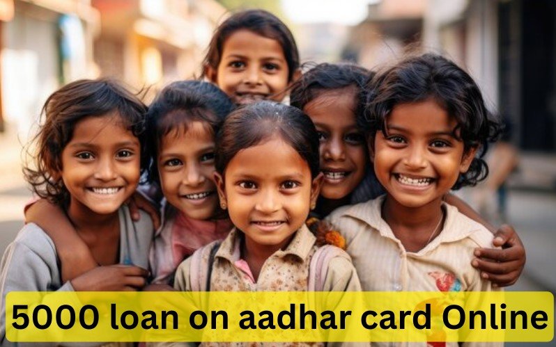 5000 loan on AADHAR card Online